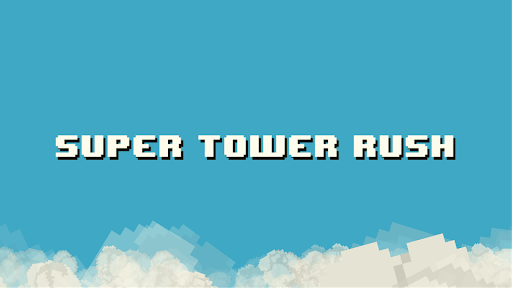 Super Tower Rush Remastered