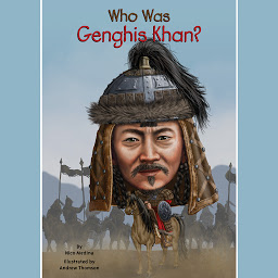 Icon image Who Was Genghis Khan?