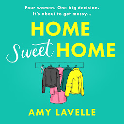 Immagine dell'icona Home Sweet Home: The most hilarious book about messy sisters you’ll read this year!