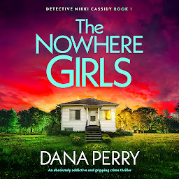 Obraz ikony: The Nowhere Girls: An absolutely addictive and gripping crime thriller