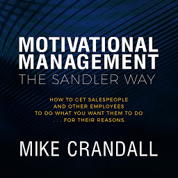 Icon image Motivational Management The Sandler Way