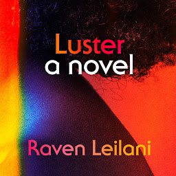 Icon image Luster: A Novel