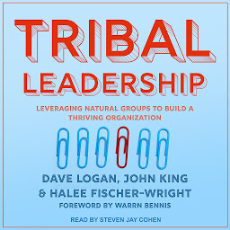 Icon image Tribal Leadership: Leveraging Natural Groups to Build a Thriving Organization