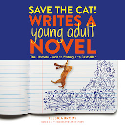 Simge resmi Save the Cat! Writes a Young Adult Novel: The Ultimate Guide to Writing a YA Bestseller