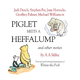Icon image Piglet Meets A Heffalump and Other Stories