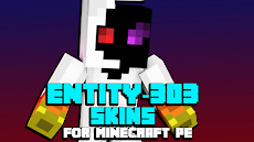 Entity 303 Skins For Minecraftのおすすめ画像1