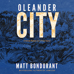 Oleander City: A Novel Based on a True Story 아이콘 이미지
