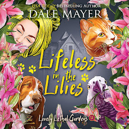 Icon image Lifeless in the Lilies: Lovely Lethal Gardens, Book 12