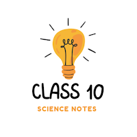 Class 10 Science NCERT Notes