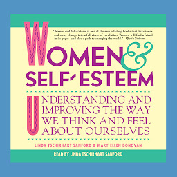 Icon image Women & Self-Esteem: Understanding and Improving the Way We Think and Feel About Ourselves