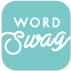 Word Swag For Android - Cool Fonts & Text Swag Download on Windows