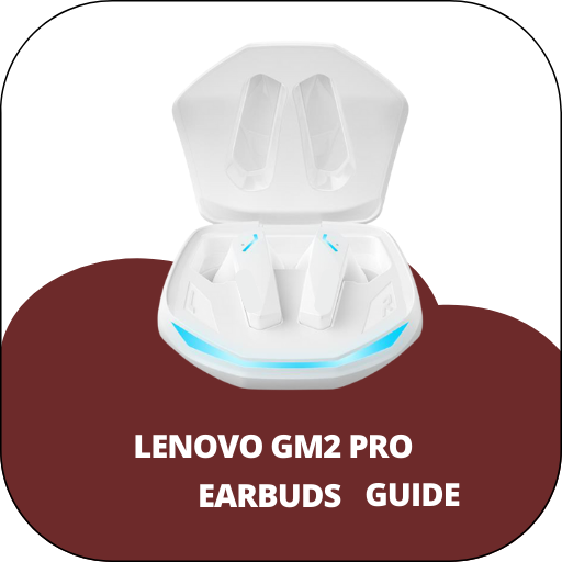 Lenovo GM2 Pro Earbuds Guide