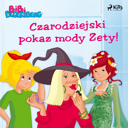 Obraz ikony: Bibi Blocksberg 4 - Czarodziejski pokaz mody Zety!: Tom 4