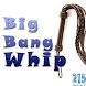 Big Bang Whip