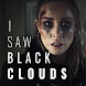 I Saw Black Clouds - Androidアプリ