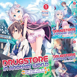 Icon image Drugstore in Another World: The Slow Life of a Cheat Pharmacist (Light Novel)