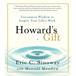 Icon image Howard's Gift: Uncommon Wisdom to Inspire Your Life's Work