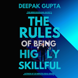 Icon image The Rules of Being Highly Skillful