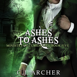 Icon image Ashes To Ashes: A Ministry of Curiosities Novella, book 5