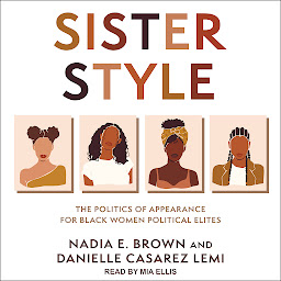 Imagen de ícono de Sister Style: The Politics of Appearance for Black Women Political Elites