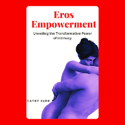 Obraz ikony: Eros Empowerment: Unveiling the Transformative Power of Intimacy