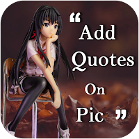Quotes On My Pic & Quotes App