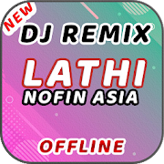? DJ Lathi Nofin Asia Remix Offline ?