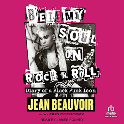 Obraz ikony: Bet My Soul on Rock 'n' Roll: Diary of a Black Punk Icon