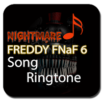 Nightmare Freddy 6 Song Ringtone