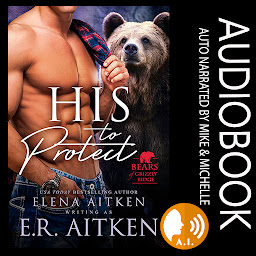 Icon image His to Protect: A Fated Mates Paranormal Bear Shifter Romance