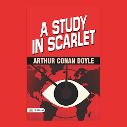 Icon image A Study In Scarlet – Audiobook: Arthur Conan Doyle's Masterful Blend of Mystery and Detective Prowess
