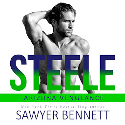 Symbolbild für Steele: An Arizona Vengeance Novel
