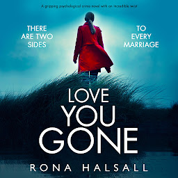 Icon image Love You Gone: A gripping psychological crime novel with an incredible twist