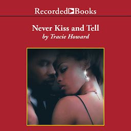 Icon image Never Kiss and Tell