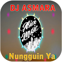 DJ Asmara Nungguin Ya