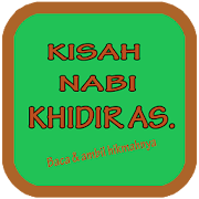 Nabi Khidir AS + Kisahnya