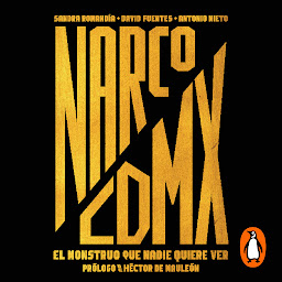 Obraz ikony: Narco CDMX: El monstruo que nadie quiere ver