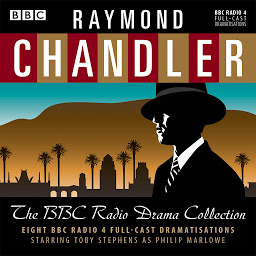 Obraz ikony: Raymond Chandler: The BBC Radio Drama Collection: 8 BBC Radio 4 full-cast dramatisations
