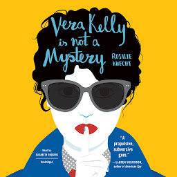 Icon image Vera Kelly Is Not a Mystery