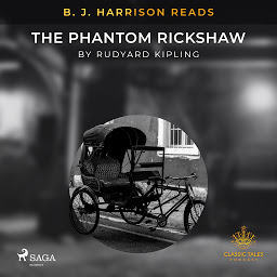 Symbolbild für B. J. Harrison Reads The Phantom Rickshaw