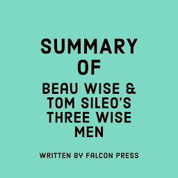 Icon image Summary of Beau Wise & Tom Sileo's Three Wise Men