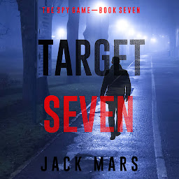 「Target Seven (The Spy Game—Book #7)」のアイコン画像