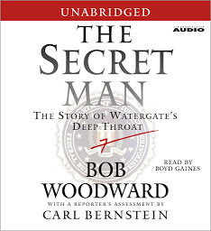 Icon image The Secret Man: The Story of Watergate's Deep Throat