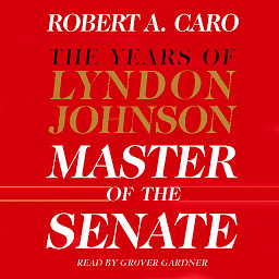 Immagine dell'icona Master of the Senate: The Years of Lyndon Johnson III