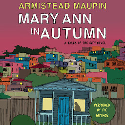 Icon image Mary Ann in Autumn: A Tales of the City Novel