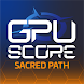 GPUScore: Sacred Path - Androidアプリ