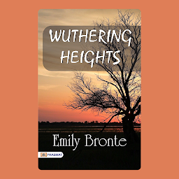 Icon image WUTHERING HEIGHTS – Audiobook: Wuthering Heights: Emily Brontë's Haunting Tale of Love and Revenge