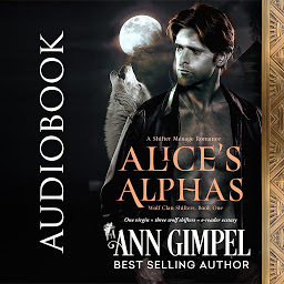 Icon image Alice's Alphas: Shifter Menage Romance