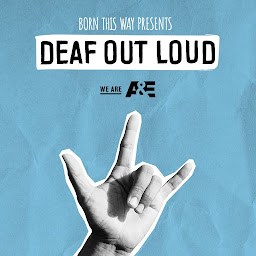 Дүрс тэмдгийн зураг Born This Way Presents: Deaf Out Loud