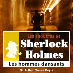 Icon image Les Hommes dansants, une enquête de Sherlock Holmes